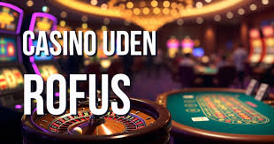 Casino Online Uden om Rufus - Oplev Spænding og Underholdning