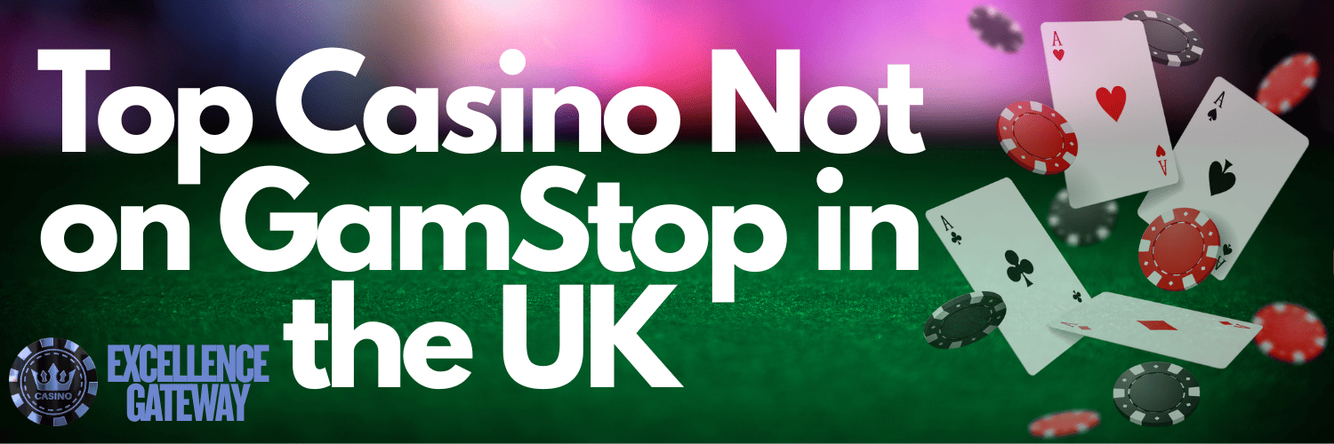 Exploring Not on Gamstop Casinos Your Ultimate Guide Exploring Not on Gamstop Casinos Your Ultimate Guide