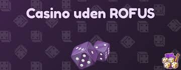 Nye Casinoer Uden ROFUS - Spil Uden Bekymringer
