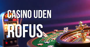 Spillesider uden om ROFUS En Guide til Sikker og Underholdende Spiloplevelse Spillesider uden om ROFUS En Guide til Sikker og Underholdende Spiloplevelse