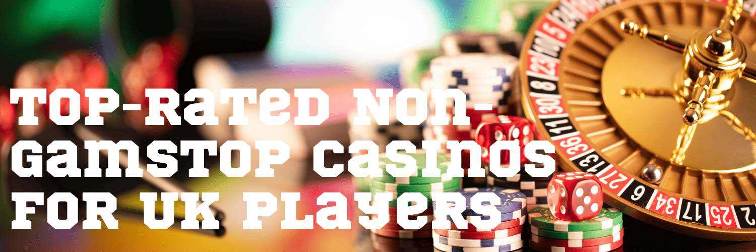 Exploring Non GamStop UK Casinos Your Ultimate Guide Exploring Non GamStop UK Casinos Your Ultimate Guide